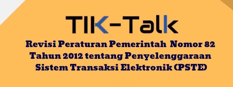 TIK-Talk Penyelenggaraan Sistem Transaksi Elektronik